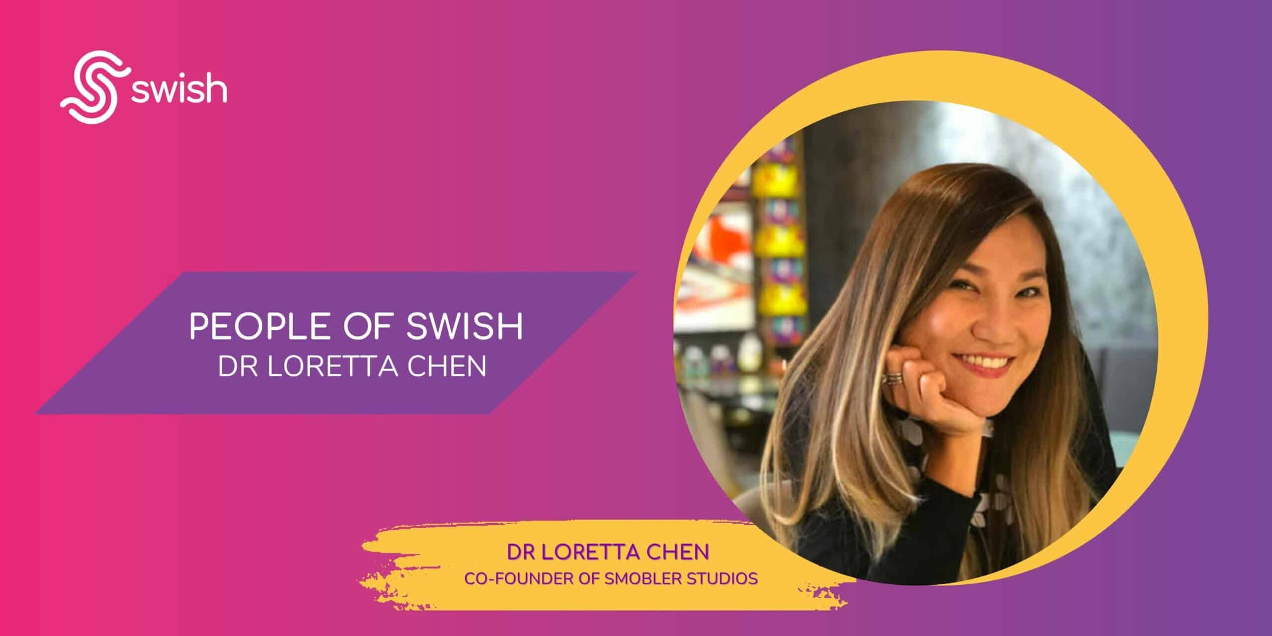 People of Swish - Loretta Chen People of Swish - Loretta Chen